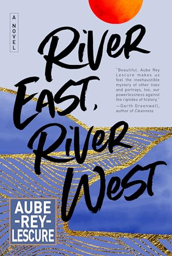 River East, River West by Rey Lescure, Aube