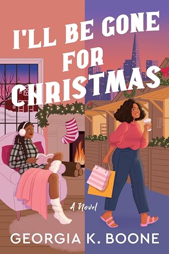 I'll Be Gone for Christmas by Boone, Georgia K.