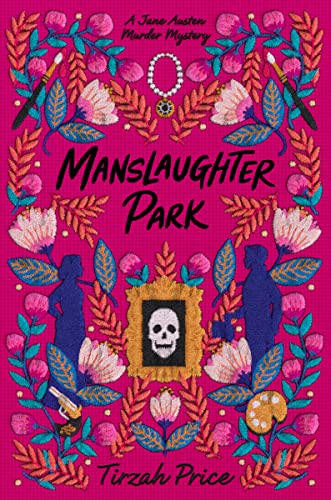 Manslaughter Park by Price, Tirzah