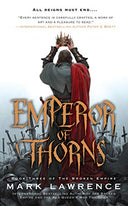Emperor of Thorns -- Mark Lawrence, Mass Market Paperbound
