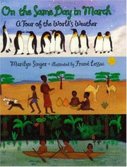 On the Same Day in March: A Tour of the World's Weather by Singer, Marilyn