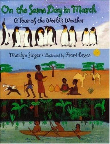 On the Same Day in March: A Tour of the World's Weather by Singer, Marilyn