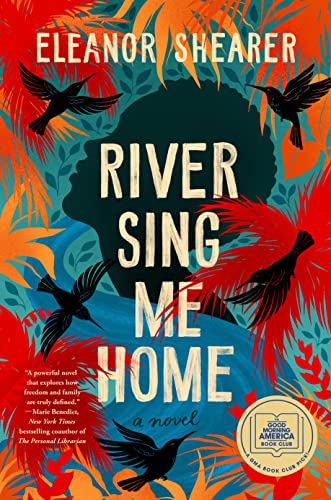 River Sing Me Home: A GMA Book Club Pick -- Eleanor Shearer, Hardcover