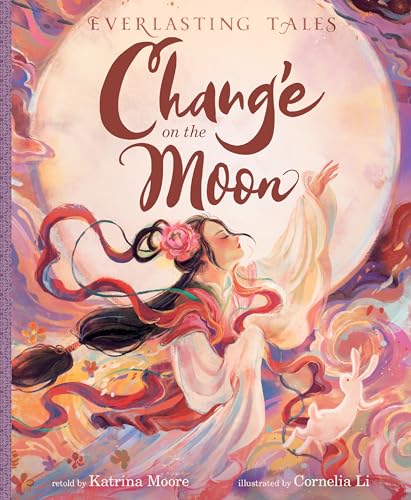 Chang'e on the Moon by Moore, Katrina