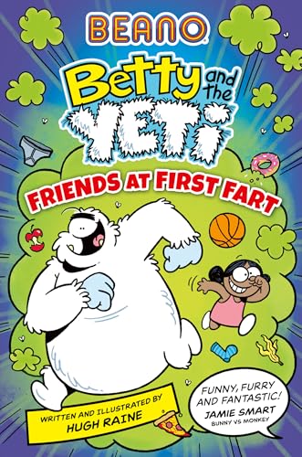 Beano Betty and the Yeti: Friends at First Fart by Beano