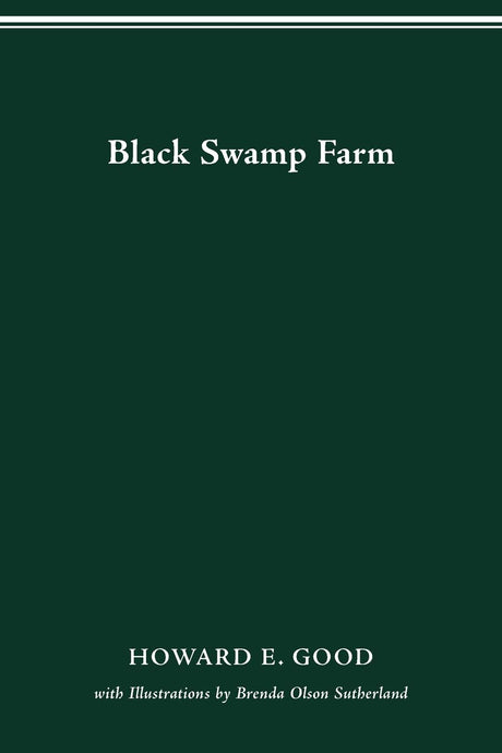 Used - Very Good | BLACK SWAMP FARM (Volume 1) -- HOWARD E. GOOD, Paperback