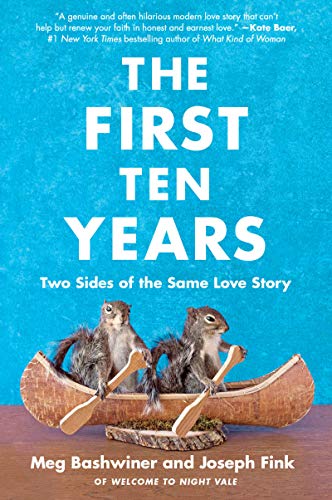 The First Ten Years: Two Sides of the Same Love Story by Fink, Joseph