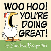 Woo Hoo! You're Doing Great! by Boynton, Sandra