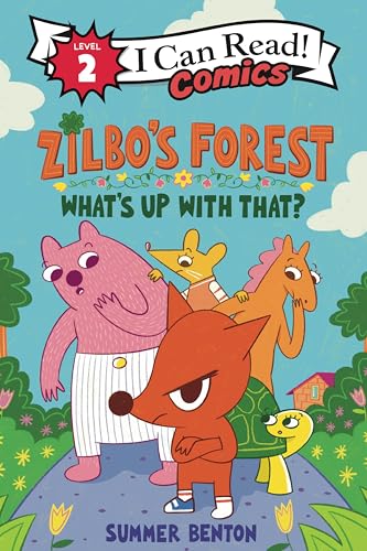 Zilbo's Forest: What's Up with That? by Benton, Summer