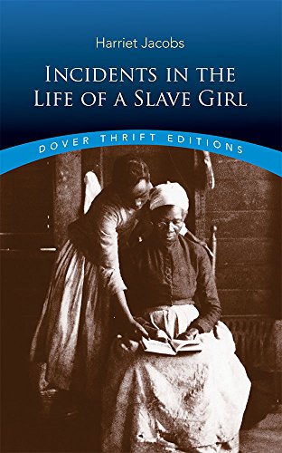 Incidents in the Life of a Slave Girl -- Harriet Jacobs, Paperback