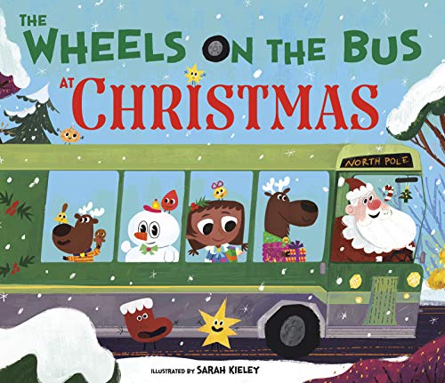 The Wheels on the Bus at Christmas -- Sarah Kieley, Hardcover