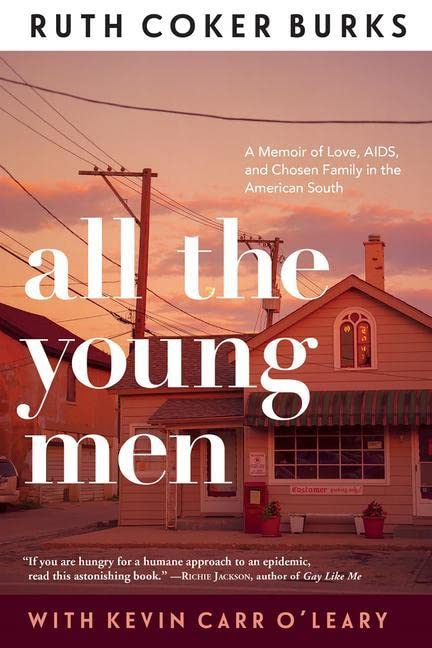 All the Young Men -- Ruth Coker Burks, Paperback