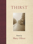 Thirst -- Mary Oliver, Paperback