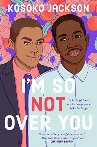 I'm So (Not) Over You -- Kosoko Jackson, Paperback