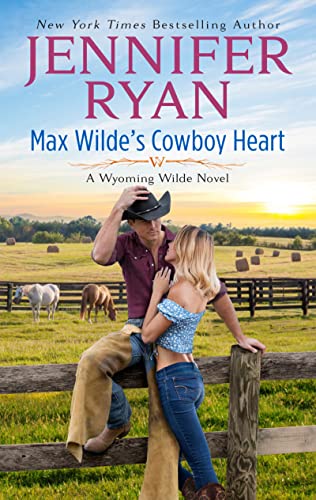 Max Wilde's Cowboy Heart: A Wyoming Wilde Novel -- Jennifer Ryan, Mass Market Paperbound
