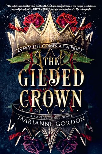 The Gilded Crown: A Raven's Trade Novel -- Marianne Gordon, Paperback