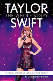 Taylor Swift: The Whole Story by Newkey-Burden, Chas