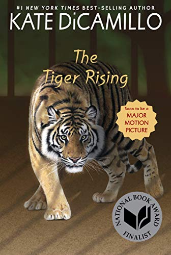 The Tiger Rising: (A Middle-Grade Novel about Grief, Courage, Friendship, and Finding Your Voice - For Kids Ages 9-11 in Grades 5-6) -- Kate DiCamillo, Paperback