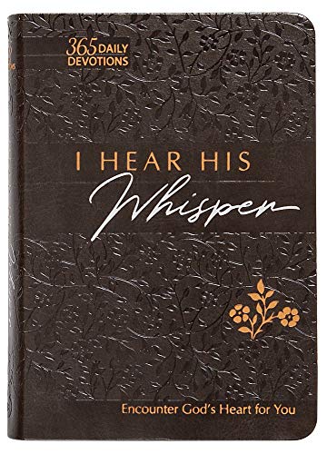 I Hear His Whisper 365 Daily Devotions Faux Leather Gift Edition: Encounter God's Heart for You by Simmons, Brian