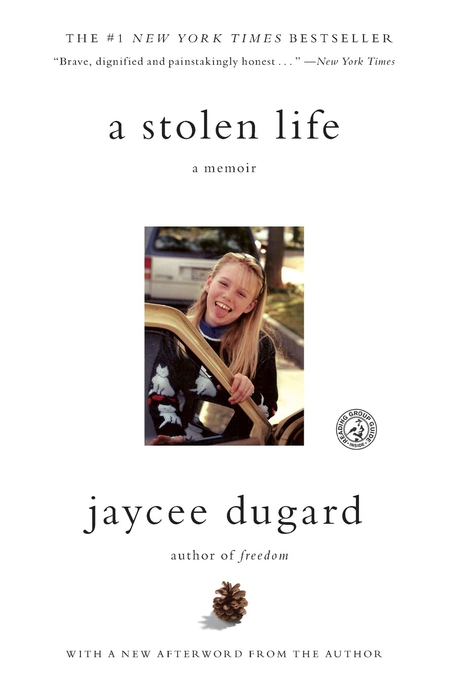 A Stolen Life: A Memoir by Dugard, Jaycee