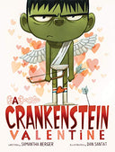 A Crankenstein Valentine -- Samantha Berger, Hardcover