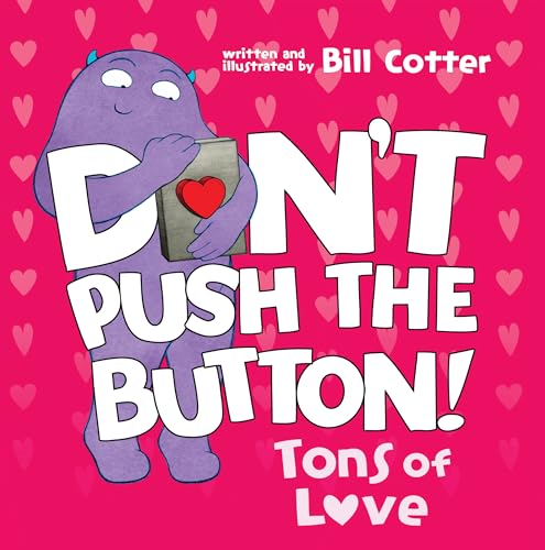 Don't Push the Button: Tons of Love by Cotter, Bill