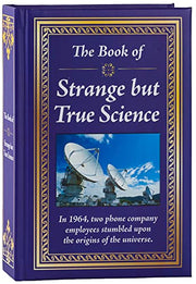 The Book of Strange But True Science by Publications International Ltd