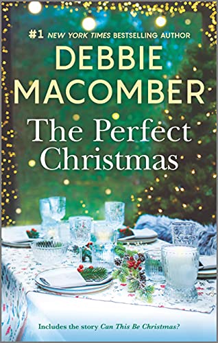 The Perfect Christmas: A Holiday Romance Novel -- Debbie Macomber, Mass Market Paperbound
