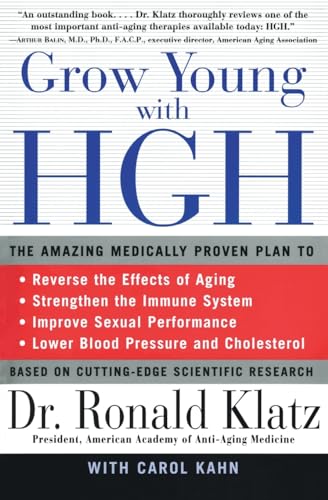 Grow Young with HGH: Amazing Medically Proven Plan to Reverse Aging, the -- Ronald Klatz, Paperback