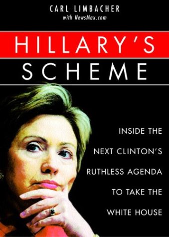 Used - Good | Hillary's Scheme: Inside the Next Clinton's Ruthless Agenda to Take the White House -- Carl Limbacher, Hardcover