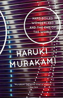 Hard-Boiled Wonderland and the End of the World -- Haruki Murakami, Paperback