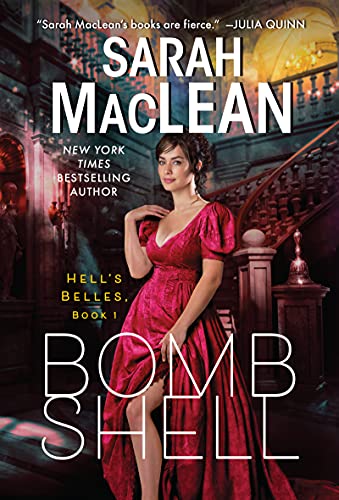Bombshell: A Hell's Belles Novel -- Sarah MacLean, Mass Market Paperbound
