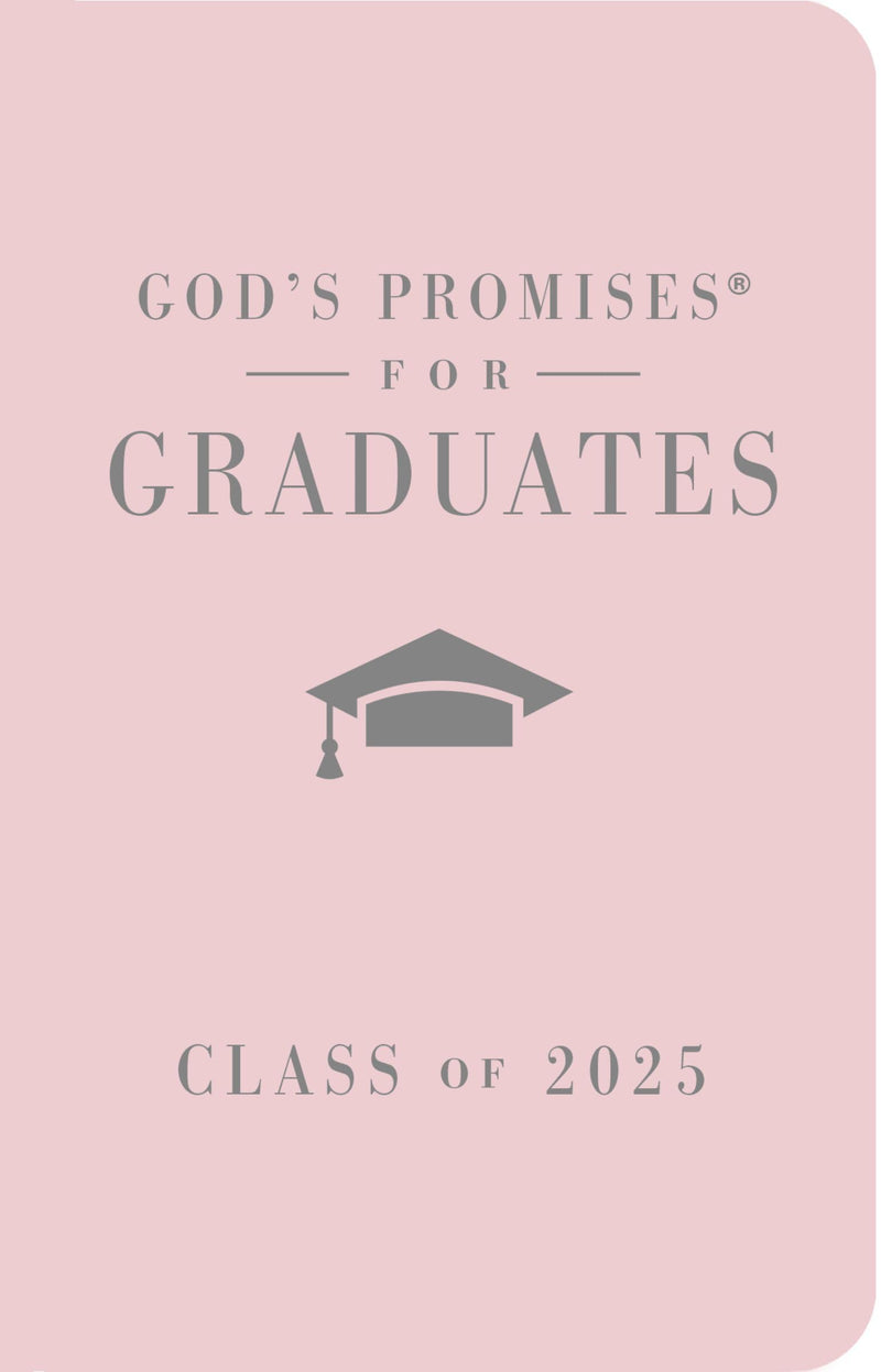 God's Promises for Graduates: Class of 2025 - Pink NKJV: New King James Version by Countryman, Jack