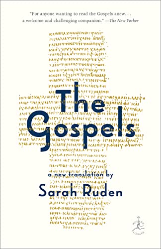 The Gospels: A New Translation -- Sarah Ruden, Paperback