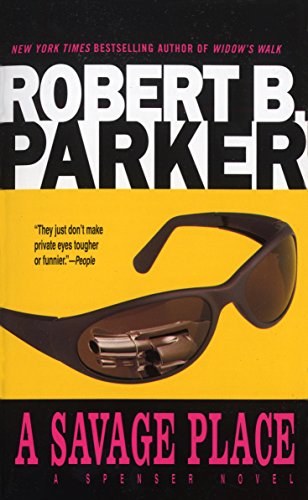 A Savage Place -- Robert B. Parker, Mass Market Paperbound