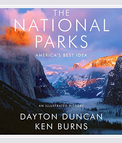 The National Parks: America's Best Idea -- Dayton Duncan, Hardcover