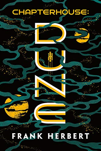 Chapterhouse: Dune -- Frank Herbert, Paperback