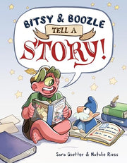 Bitsy & Boozle Tell a Story! by Goetter, Sara