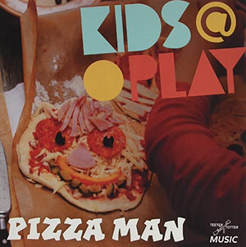 Pizza Man -- Kids At Play, CD