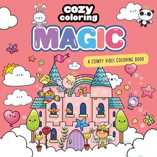 Cozy Coloring: Magic: A Comfy Vibes Coloring Book for Adults and Kids: Simple, Relaxing Pages Featuring Wizards, Fairies, and Happily Ever Afters! by Dynamo