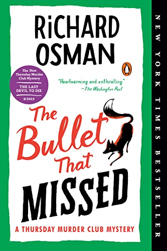 The Bullet That Missed: A Thursday Murder Club Mystery -- Richard Osman, Paperback