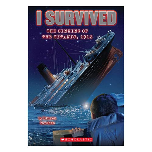 I Survived the Sinking of the Titanic, 1912 (I Survived #1): Volume 1 -- Lauren Tarshis, Paperback