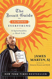 Jesuit Guide to (Almost) Everything PB by Martin, James