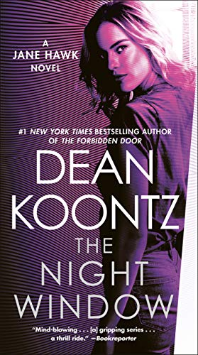 The Night Window: A Jane Hawk Novel -- Dean Koontz, Mass Market Paperbound