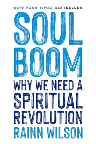Soul Boom: Why We Need a Spiritual Revolution -- Rainn Wilson, Hardcover