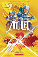 Supernova: A Graphic Novel (Amulet #8) -- Kazu Kibuishi, Hardcover