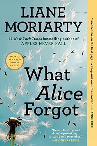 What Alice Forgot -- Liane Moriarty, Paperback