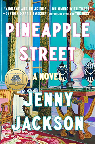 Pineapple Street: A GMA Book Club Pick -- Jenny Jackson, Hardcover
