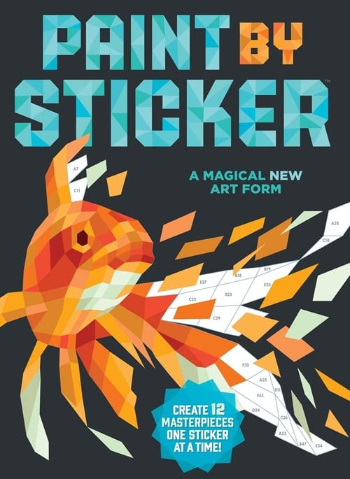 Paint by Sticker (Official): Create 12 Masterpieces One Sticker at a Time! -- Workman Publishing, Paperback