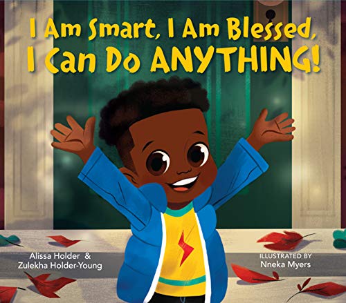 I Am Smart, I Am Blessed, I Can Do Anything! -- Alissa Holder, Hardcover